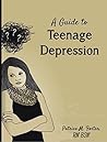 A Guide to Teenage Depression