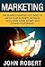 Marketing: The Business Mindset You Need to Grow Your Business, Increase Sales, Make More Money and Expand Your Brand (Mental Entrepreneur Strategies to ... Business and Destroy the Competition)