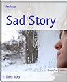 Sad Story