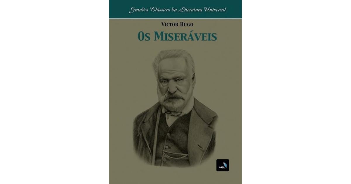 Os Miseráveis by Victor Hugo Os Miseráveis by Victor Hugo