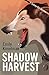 Shadow Harvest by Emily Kimelman