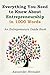 (Almost) Everything You Need to Know About Entrepreneurship in 1000 Words: An Entrepreneurs Guide Book