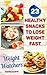 Weight Watchers: 23 Healthy Snacks To Lose Weight Fast: (Weight Watchers Simple Start ,Weight Watchers for Beginners, Simple Start Recipes) (Weight Watchers ... Simple Diet Plan With No Calorie Counting)