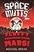 Fluffy Assassins from Mars! (SPACEMUTTS)