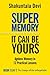 Super Memory: It Can Be Yours