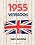 1955 UK Yearbook: Interesting Facts from 1955 Including 30 Newspaper Front Pages - Perfect 60th Birthday or Anniversary Gift!