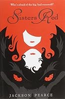 Sisters Red (Fairytale Retellings, #1)