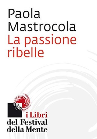La passione ribelle (Kindle Edition)