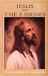 Jesus and the Essenes by Dolores Cannon