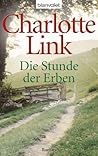 Die Stunde der Erben by Charlotte Link