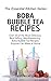 Boba Bubble Tea Recipes (Th...