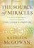 The Source of Miracles: 7 S...