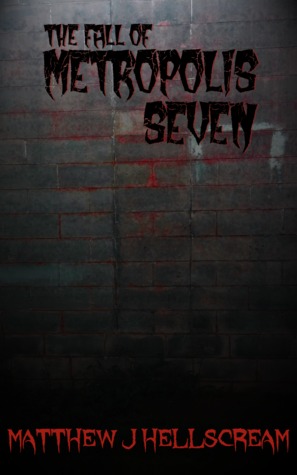 The Fall of Metropolis Seven (ebook)