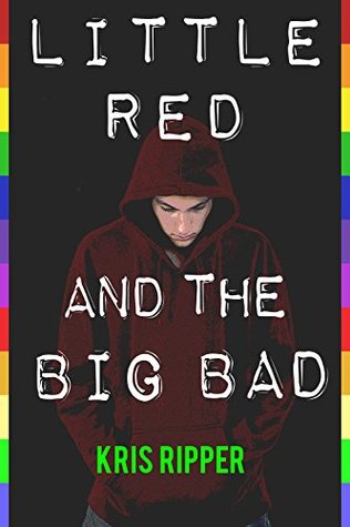 Bad Comes First (Little Red and Big Bad Book 1)