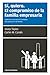Sí, quiero. El compromiso de la familia empresaria: Aspectos clave para el fundador, los sucesores y la familia