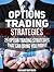 Options Trading Strategies: 25 Option Trading Strategies That Can Bring You Profit (options trading strategies, option trading, trading options)