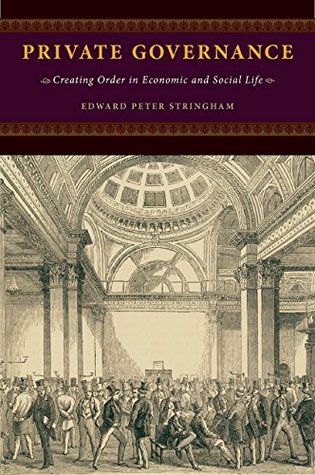 Private Governance: Creating Order in Economic and Social Life