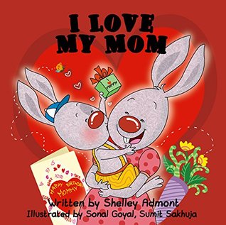 I Love My Mom (Kindle Edition)