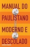 Manual do Paulistano Moderno e Descolado by Gustavo Piqueira