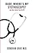 Dude, Where's My Stethoscope? by Donovan   Gray