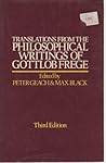 Translations from the philosophical writings of Gottlob Frege