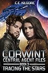 Tracing The Stars (Corwint Central Agent Files, #3) Tracing The Stars (Corwint Central Agent Files, #3)
