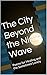 The City Beyond the Ninth W...