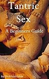 Tantric Sex: A Be...