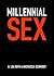 Millennial Sex: I've Never Done This Before