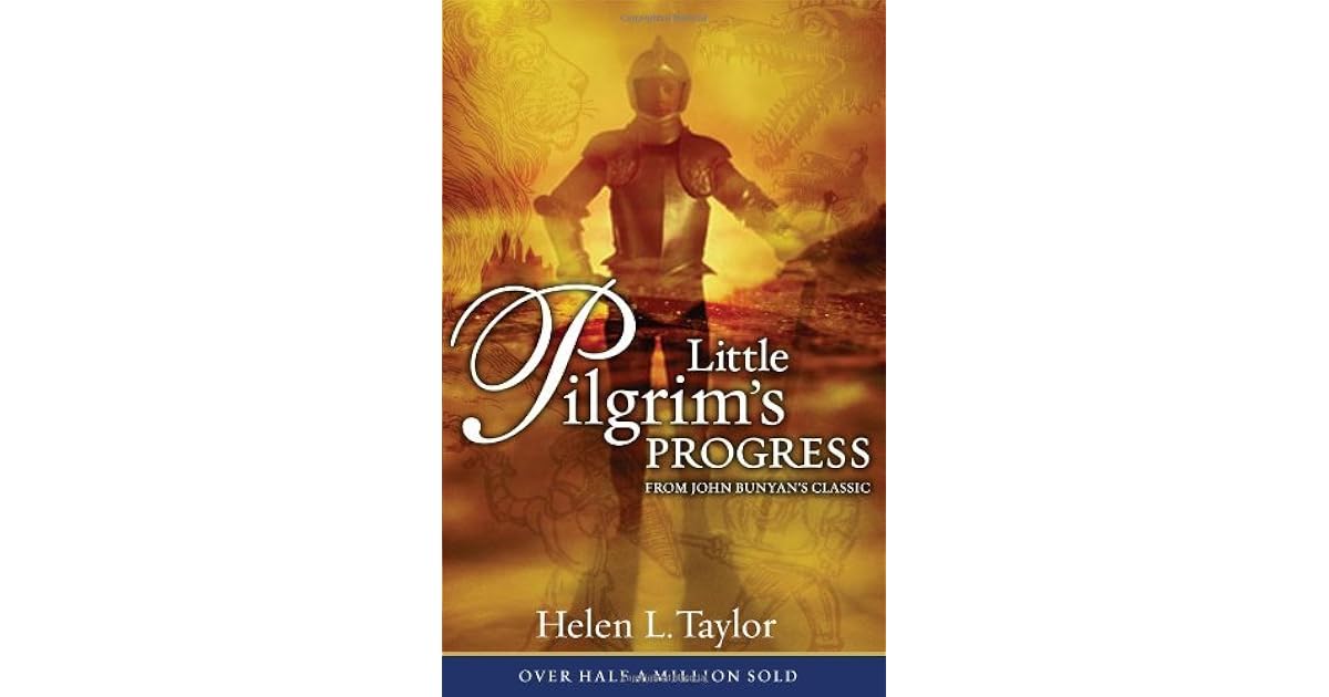 Little Pilgrim's Progress: From John Bunyan's Classic by Helen L. Taylor