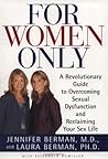 For Women Only: A Revolutionary Guide to Reclaiming Your Sex Life