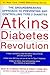 Atkins Diabetes Revolution:...