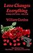 Love Changes Everything: A trilogy of love stories - with a twist