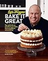 Bake it Great: Ti...