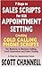 7 STEPS to SALES SCRIPTS for B2B APPOINTMENT SETTING. Creating Cold Calling Phone Scripts for Business to Business Selling, Lead Generation and Sales Closing. A Primer for Appointment Setters.