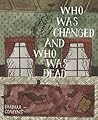 Who Was Changed a...
