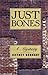 Just Bones: A Mystery