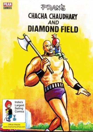CHACHA CHAUDHARY AND DIAMOND FIELD: CHACHA CHAUDHARY