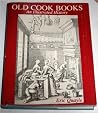 Old Cook Books: An IIlustrated History Old Cook Books: An IIlustrated History