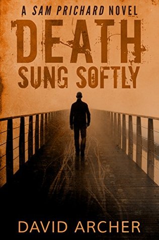 Death Sung Softly (Sam Prichard #2)