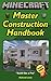 Minecraft : Master Construction Handbook: Secret Minecraft Handbook Guide - Master Builder (Minecraft Handbook Essential Guide Books for Kids 1)