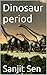 Dinosaur Period