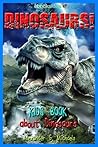 Dinosaurs! A Kids Book About Dinosaurs Dinosaurs! A Kids Book About Dinosaurs