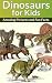 DINOSAURS FOR KIDS: Amazing Pictures and Fun Facts (Children's Book about Dinosaurs 1)