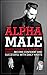 Alpha Male: 20 Most Powerfu...