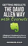Getting Results the David Allen Way with Evernote by David Donaldson