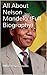 All About Nelson Mandela (Full Biography)