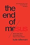 Book cover for The End of Me: Where Real Life in the Upside-Down Ways of Jesus Begins