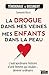 La drogue dans mes veines, mes enfants dans la peau: L'extraordinaire histoire d'une femme qui voulait devenir ordinaire... (Témoignages & Documents) (French Edition)