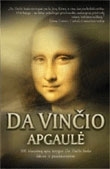 Da Vinčio apgaulė. 100 klausimų apie knygos Da Vinčio kodas faktus ir prasimanymus